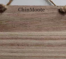 Load image into Gallery viewer, ChinMoote Wooden signboard, solid wood structure, easy to hang

